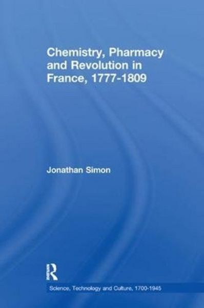 Produktbild: Chemistry, Pharmacy and Revolution in France, 1777-1809