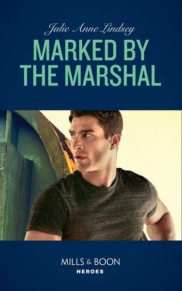 Produktbild: Marked By The Marshal (Mills & Boon Heroes)