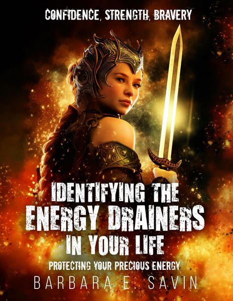 Produktbild: Identifying the Energy Drainers in Your Life: Protecting Your Precious Energy