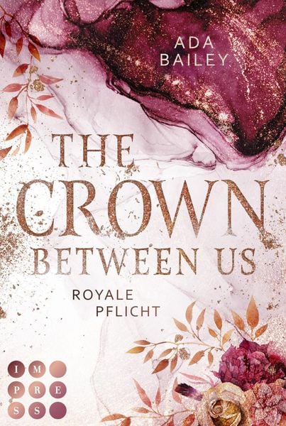 Produktbild: The Crown Between Us. Royale Pflicht (Die "Crown"-Dilogie 2)