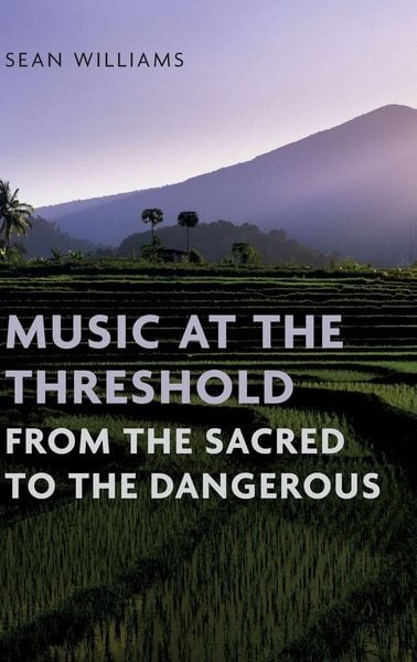 Produktbild: Music at the Threshold from the Sacred to the Dangerous