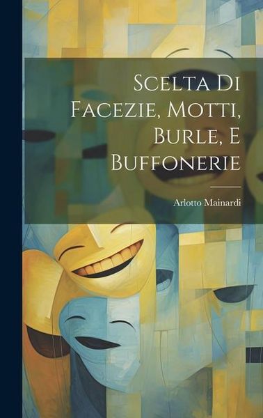 Produktbild: Scelta Di Facezie, Motti, Burle, E Buffonerie
