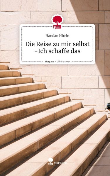 Produktbild: Die Reise zu mir selbst -Ich schaffe das. Life is a Story - story.one