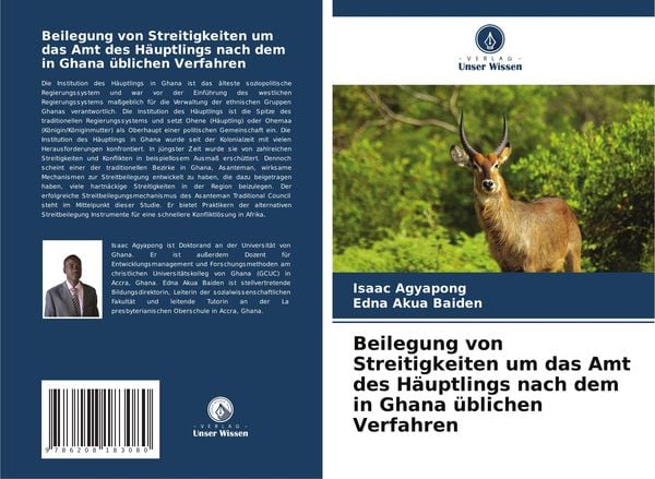 Beilegung von Streitigkeiten um das Amt des Häuptlings nach dem in Ghana üblichen Verfahren, Taschenbuch von Isaac Agyapong , Edna Akua Baiden, Verlag