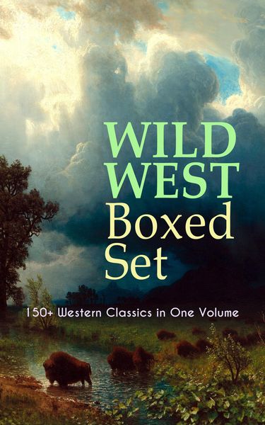 Produktbild: WILD WEST Boxed Set: 150+ Western Classics in One Volume