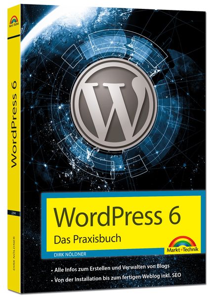WordPress 6 - Das Praxisbuch, Taschenbuch von Dirk Nöldner, Markt + Technik Verlag, 978-3-95982-294-7