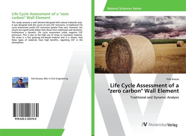 Life Cycle Assessment of a 'zero carbon' Wall Element, Taschenbuch von Felix Krause, AV Akademikerverlag, 9786202203760