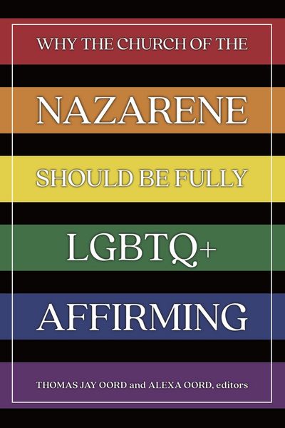 Produktbild: Why the Church of the Nazarene Should Be Fully LGBTQ+ Affirming