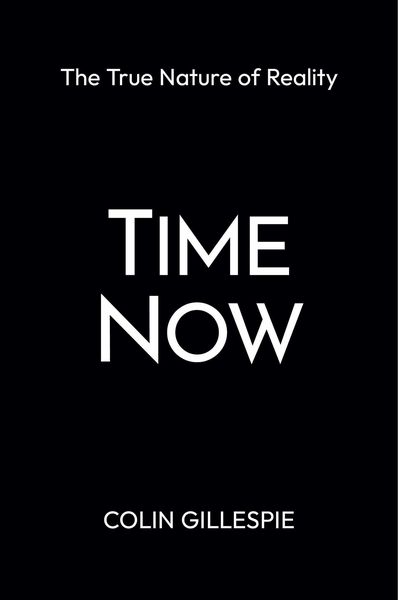 Produktbild: Time Now: The True Nature of Reality