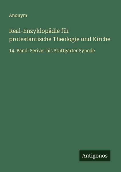 Real-Enzyklopädie für protestantische Theologie und Kirche, Taschenbuch von , Antigonos Verlag, 9783388894768