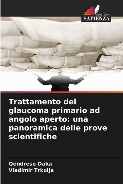 Produktbild: Trattamento del glaucoma primario ad angolo aperto: una panoramica delle prove scientifiche