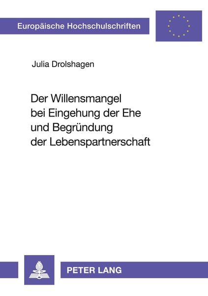 Produktbild: Der Willensmangel bei Eingehung der Ehe und Begr&uuml;ndung der Lebenspartnerschaft