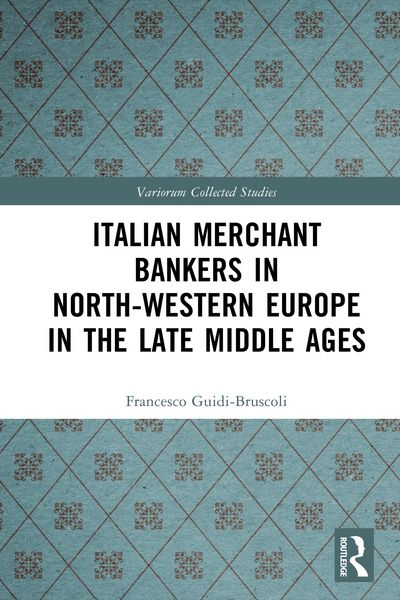 Produktbild: Italian Merchant Bankers in North-Western Europe in the Late Middle Ages