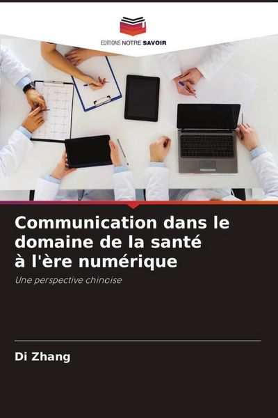 Produktbild: Communication dans le domaine de la sant&eacute; &agrave; l'&egrave;re num&eacute;rique