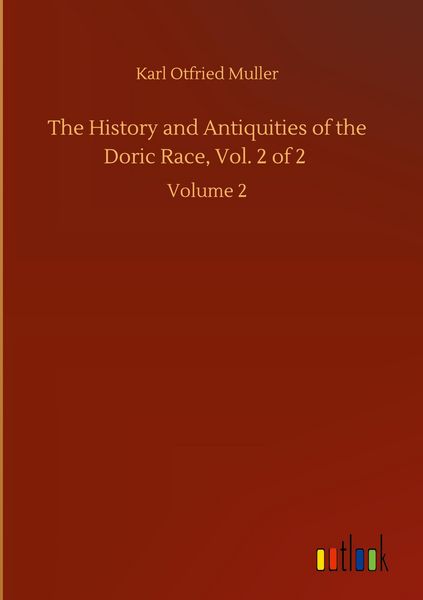Produktbild: The History and Antiquities of the Doric Race, Vol. 2 of 2