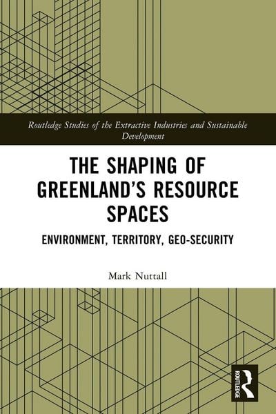 Produktbild: The Shaping of Greenland's Resource Spaces