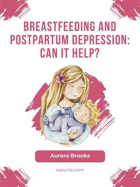 Produktbild: Breastfeeding and postpartum depression: Can it help?