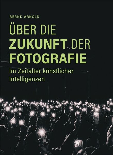 Produktbild: &Uuml;ber die Zukunft der Fotografie