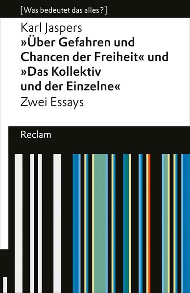 Produktbild: "&Uuml;ber Gefahren und Chancen der Freiheit" und "Das Kollektiv und der Einzelne". Zwei Essays