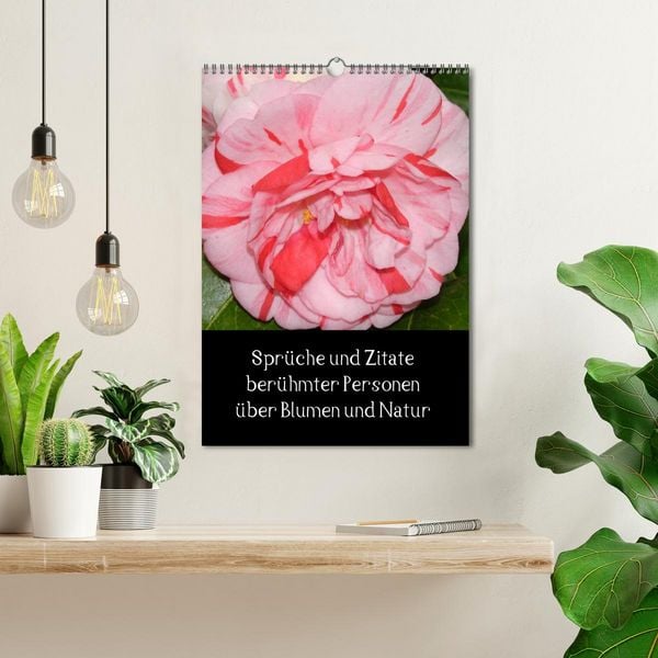 Produktbild: Spr&uuml;che und Zitate ber&uuml;hmter Personen &uuml;ber Blumen und Natur (Wandkalender 2026 DIN A3 hoch), CALVENDO Monatskalender