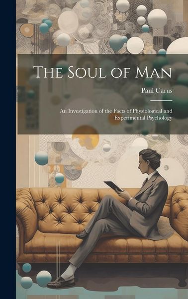 Produktbild: The Soul of Man: An Investigation of the Facts of Physiological and Experimental Psychology