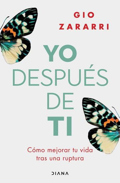 Produktbild: Yo Despu&eacute;s de Ti: C&oacute;mo Mejorar Tu Vida Tras Una Ruptura / Me After You: How to Improve Your Life After a Breakup