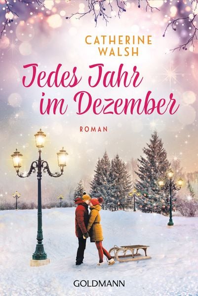 Jedes Jahr im Dezember, Taschenbuch von Catherine Walsh, Goldmann, 9783442494613