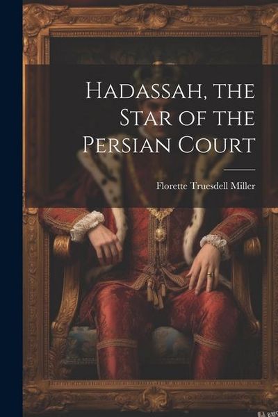 Produktbild: Hadassah, the Star of the Persian Court