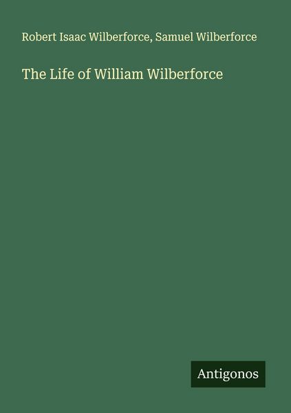 Produktbild: The Life of William Wilberforce