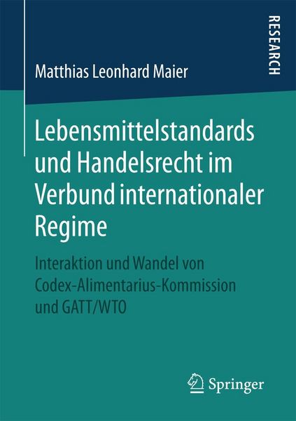 Produktbild: Lebensmittelstandards und Handelsrecht im Verbund internationaler Regime