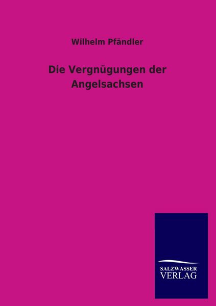 Produktbild: Die Vergn&uuml;gungen der Angelsachsen