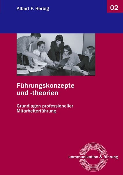 Führungskonzepte und -theorien, Taschenbuch von Albert F. Herbig, BoD – Books on Demand, 9783833424823
