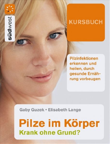 Produktbild: Pilze im K&ouml;rper - krank ohne Grund?
