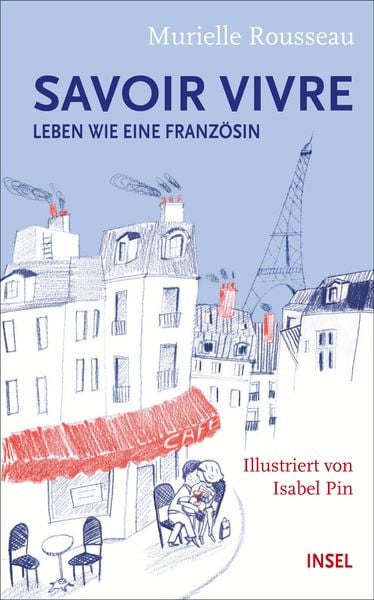 Savoir-vivre, Gebundene Ausgabe von Murielle Rousseau, Insel
