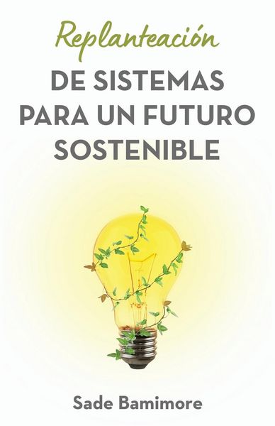 Produktbild: Replanteaci&oacute;n de sistemas para un futuro sostenible
