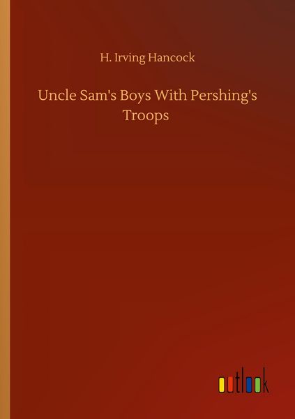 Produktbild: Uncle Sam's Boys With Pershing's Troops