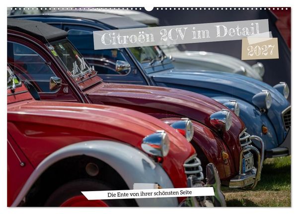 Produktbild: Citro&euml;n 2CV im Detail (Wandkalender 2027 DIN A2 quer), CALVENDO Monatskalender