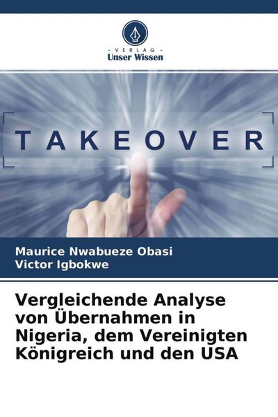 Vergleichende Analyse von Übernahmen in Nigeria, dem Vereinigten Königreich und den USA, Taschenbuch von Maurice Nwabueze Obasi , Victor Igbokwe,