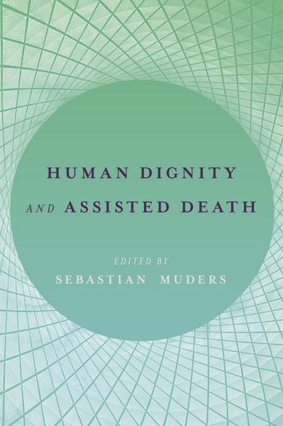Produktbild: Human Dignity and Assisted Death