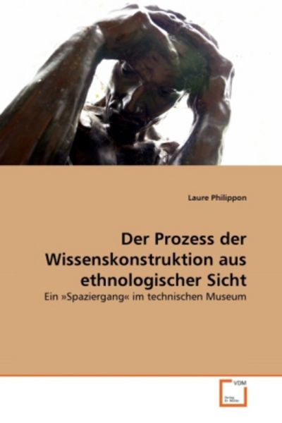 Philippon, L: Prozess der Wissenskonstruktion aus ethnologis, Taschenbuch von Laure Philippon, VDM, 9783639321470