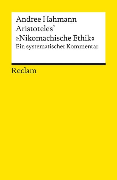 Aristoteles’ »Nikomachische Ethik«, Taschenbuch von Andree Hahmann, Reclam, Philipp, 9783150143018