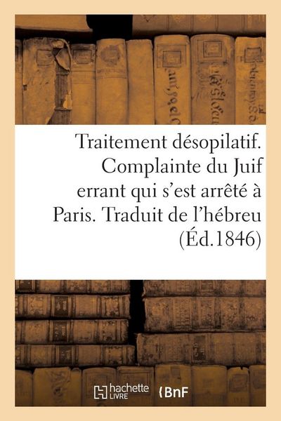 Produktbild: Premier traitement d&eacute;sopilatif. Nouvelle complainte du Juif errant qui s'est arr&ecirc;t&eacute; &agrave; Paris