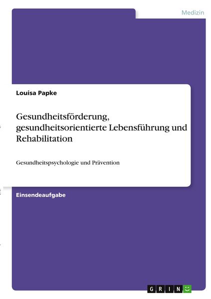 Produktbild: Gesundheitsf&ouml;rderung, gesundheitsorientierte Lebensf&uuml;hrung und Rehabilitation