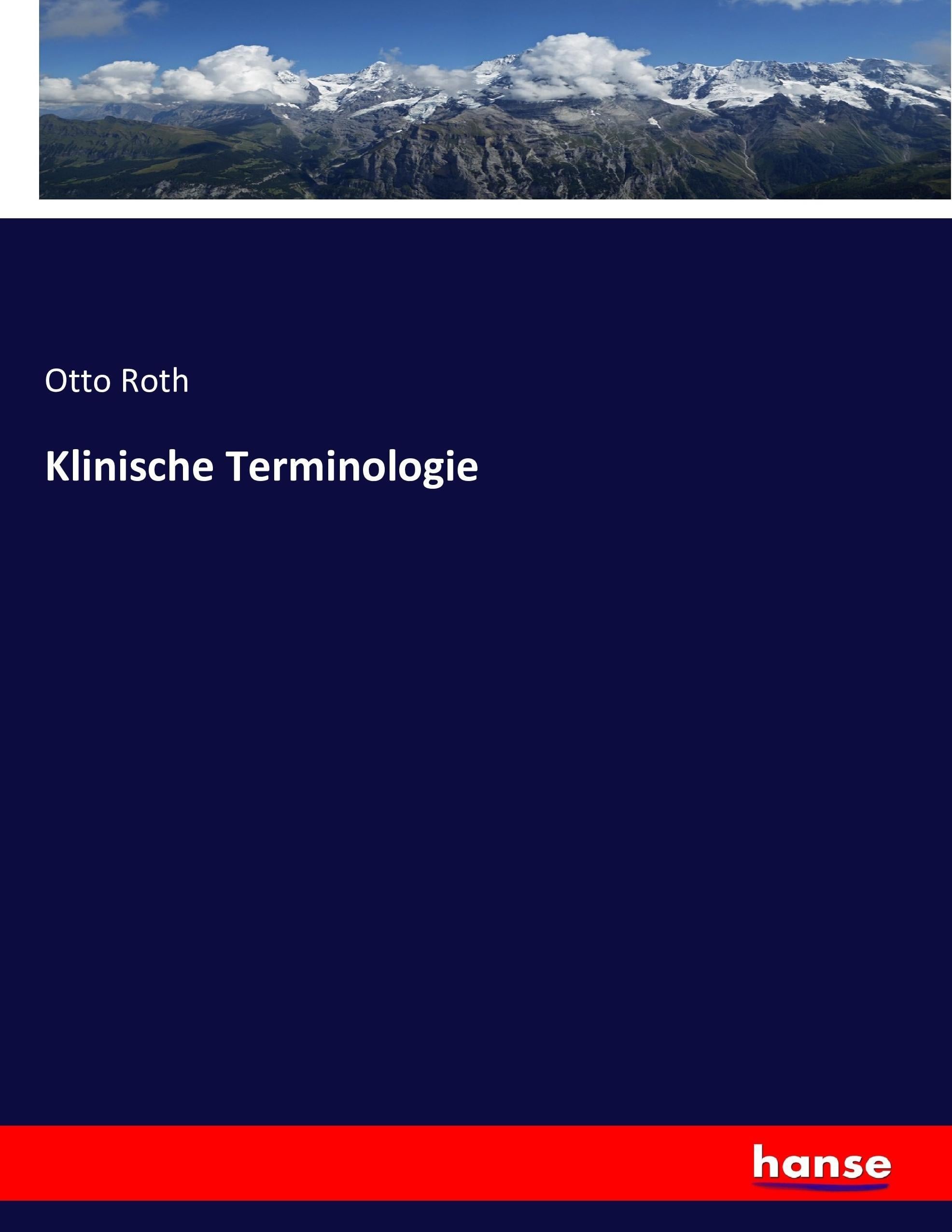 Klinische Terminologie, Taschenbuch von Otto Roth, Hansebooks, 9783743454880