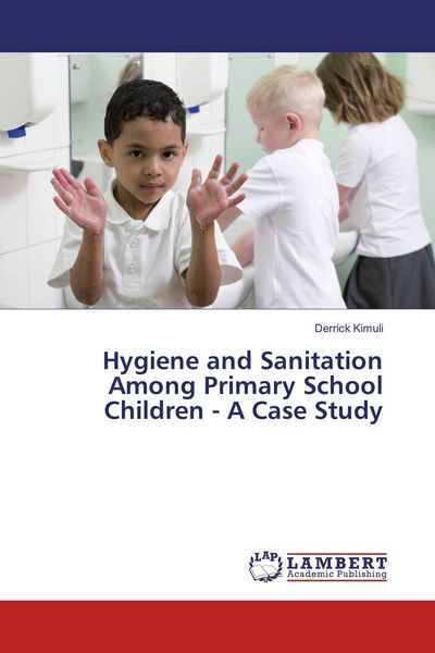 Produktbild: Hygiene and Sanitation Among Primary School Children - A Case Study