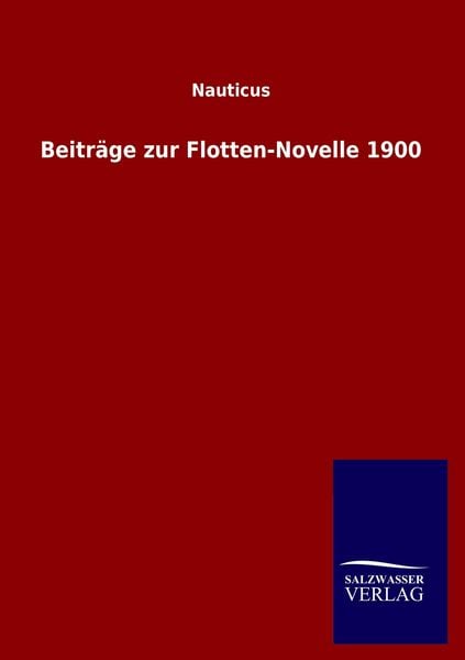 Produktbild: Beitr&auml;ge zur Flotten-Novelle 1900