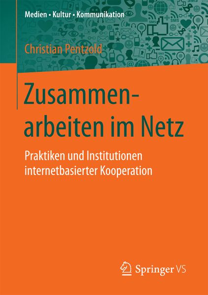 Zusammenarbeiten im Netz, Taschenbuch von Christian Pentzold, Springer Fachmedien Wiesbaden GmbH, 9783658135676