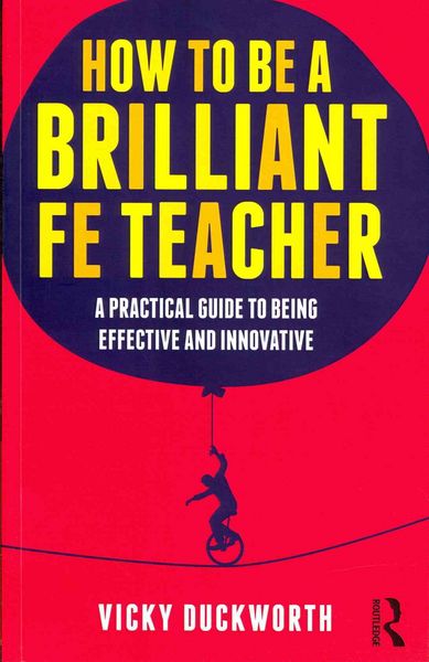 Produktbild: How to be a Brilliant FE Teacher
