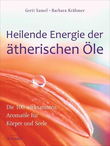 Produktbild: Heilende Energie der &auml;therischen &Ouml;le