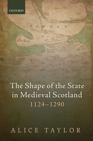 Produktbild: The Shape of the State in Medieval Scotland, 1124-1290
